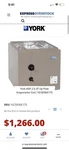 York Adp Up Flow Evaporartor Coil. Fixed Price $400.00.