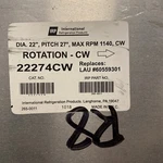 Irp 22274 Cw Condenser Wing Fan Blade 22" Replaces Lau 60559301 Rpm 1140. Fixed Price $54.00.