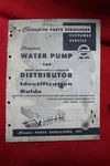 Vintage Champion Water Pumps And Distributor Identification Guide Catalog (70). Fixed Price $34.95.