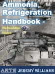 Ammonia Refrigeration Handbook - The Foundation Industrial. Fixed Price $265.00.